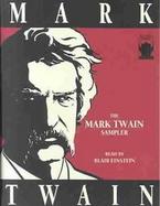 Mark Twain Sampler: Short Stories, Letters, Essays, Speeches...and More cover