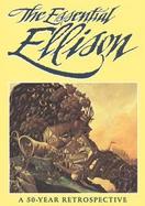 The Essential Ellison: A 50-Year Retrospective cover