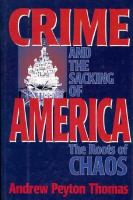 Crime and the Sacking of America: The Roots of Chaos cover