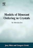 Models of Itinerant Ordering in Crystals An Introduction cover