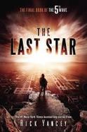 The Last Star : The Final Book of the 5th Wave cover