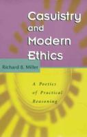 Casuistry and Modern Ethics A Poetics of Practical Reasoning cover