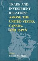 Trade and Investment Relations Among the United States, Canada and Japan cover