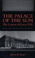 The Palace of the Sun: The Louvre of Louis XIV cover