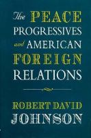 The Peace Progressives and American Foreign Relations cover