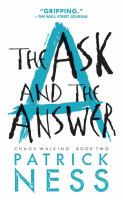The Ask and the Answer (Reissue with Bonus Short Story) : Chaos Walking: Book Two cover