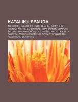Kataliku Spaud : Ateitininku spauda, Lietuvos kataliku ba~nycios kronika, Ateitis, Darbininkas, Aidai, Jaunimo draugas, `altinis, Pavasaris cover