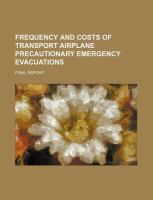 Frequency and Costs of Transport Airplane Precautionary Emergency Evacuations : Final Report cover