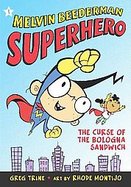 Melvin Beederman, Superhero, Book 1 The Curse of the Bologna Sandwich cover
