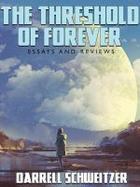 The Threshold of Forever: Essays and Reviews cover