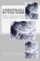 Chemtraili So Nad Nami : Zgodba o Razkrivanju Prikrite Resnice o Globalnem Zlocinu S Kemijo V Atmosferi - 3. Del cover