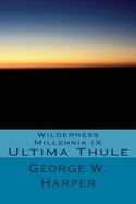 Wilderness Millennia IX : Ultima Thule cover