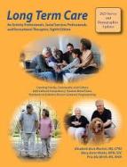Long Term Care for Activity Professionals, Social Services Professionals, and Recreational Therapists, Eighth Edition cover