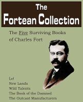 The Fortean Collection : The Five Surviving Books of Charles Fort cover