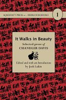 It Walks in Beauty : Selected Prose of Chandler Davis cover