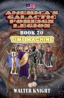 America's Galactic Foreign Legion - Book 20 : Time Machine cover