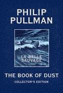 The Book of Dust: la Belle Sauvage Collector's Edition (Book of Dust, Volume 1) cover