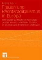 Frauen Und Rechtsradikalismus in Europa Eine Studie Zu Frauen in Fuhrungspositionen Rechtsradikaler Parteien in Deutschland, Frankreich Und Italien cover