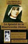 La Historia de Sor Faustina: La Apostol de la Misericordia Divina / The Life of Sister Faustina cover