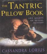 The Tantric Pillow Book 101 Nights of Sexual Ecstasy cover