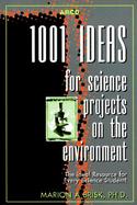 1001 Ideas for Science Projects on the Environment cover