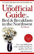 The Unofficial Guide® to Bed & Breakfasts in the Northwest, 1st Edition cover