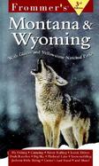 Frommer's® Montana & Wyoming: With Glacier and Yellowstone National Parks, 3rd Edition cover