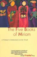 The Five Books of Miriam A Woman's Commentary on the Torah cover