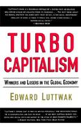 Turbo-Capitalism: Winners and Losers in the Global Economy cover