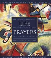 Life Prayers From Around the World  365 Prayers, Blessings, and Affirmations to Celebrate the Human Journey cover