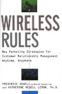 Wireless Rules: New Marketing Strategies for Customer Relationship Management Anytime, Anywhere cover