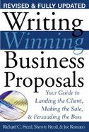 Writing Winning Business Proposals Your Guide to Landing the Client, Making the Sale, Persuading the Boss cover