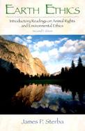 Earth Ethics Introductory Readings on Animal Rights and Environmental Ethics cover
