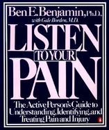 Listen to Your Pain The Active Person's Guide to Understanding, Identifying, and Treating Pain and Injury cover