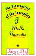 The Pleasantries of the Incredible Mulla Nasrudin cover