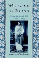Mother of Bliss Anandamayi Ma (1896-1982 cover