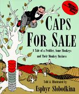 Caps for Sale A Tale of a Peddler, Some Monkeys and Their Monkey Business cover