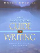 Longwood Guide to Writing: The Brief Edition cover