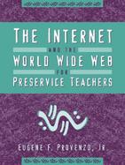 The Internet and the World Wide Web for Preservice Teachers cover