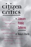 Citizen Critics Literary Public Spheres cover