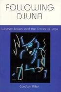 Following Djuna Women Lovers and the Erotics of Loss cover