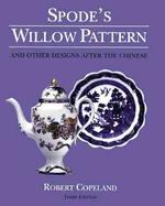Spode's Willow Pattern: And Other Designs After the Chinese cover
