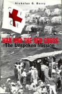 War and the Red + Cross The Unspoken Mission cover