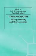 Italian Fascism History, Memory and Representation cover