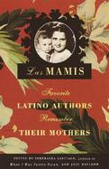 Las Mamis Favorite Latino Authors Remember Their Mothers cover