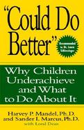 Could Do Better Why Children Underachieve and What to Do About It cover
