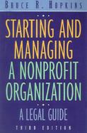 Starting and Managing a Nonprofit Organization: A Legal Guide, Third Edition cover