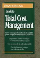 The Ernst and Young Guide to Total Cost Management cover