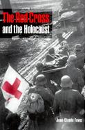 The Red Cross and the Holocaust cover