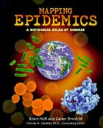 Mapping Epidemics A Historical Atlas of Disease cover